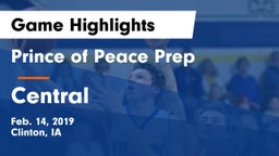 Prince of Peace Prep  vs Central  Game Highlights - Feb. 14, 2019