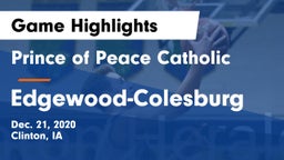 Prince of Peace Catholic  vs Edgewood-Colesburg  Game Highlights - Dec. 21, 2020