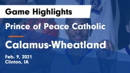 Prince of Peace Catholic  vs Calamus-Wheatland  Game Highlights - Feb. 9, 2021