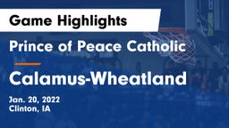 Prince of Peace Catholic  vs Calamus-Wheatland  Game Highlights - Jan. 20, 2022