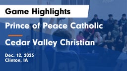 Prince of Peace Catholic  vs Cedar Valley Christian Game Highlights - Dec. 12, 2023