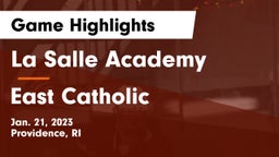 La Salle Academy vs East Catholic  Game Highlights - Jan. 21, 2023