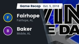 Recap: Fairhope  vs. Baker  2018