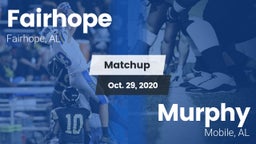 Matchup: Fairhope  vs. Murphy  2020