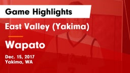East Valley  (Yakima) vs Wapato  Game Highlights - Dec. 15, 2017