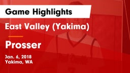 East Valley  (Yakima) vs Prosser  Game Highlights - Jan. 6, 2018