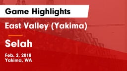 East Valley  (Yakima) vs Selah  Game Highlights - Feb. 2, 2018