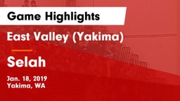 East Valley  (Yakima) vs Selah  Game Highlights - Jan. 18, 2019