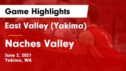 East Valley  (Yakima) vs Naches Valley  Game Highlights - June 2, 2021