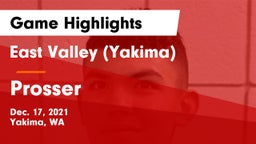 East Valley  (Yakima) vs Prosser  Game Highlights - Dec. 17, 2021