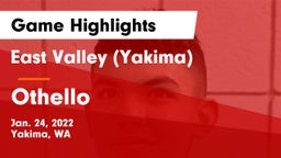 East Valley  (Yakima) vs Othello  Game Highlights - Jan. 24, 2022