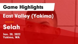 East Valley  (Yakima) vs Selah  Game Highlights - Jan. 28, 2022