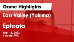 East Valley  (Yakima) vs Ephrata  Game Highlights - Feb. 15, 2022