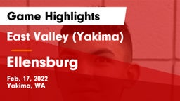 East Valley  (Yakima) vs Ellensburg  Game Highlights - Feb. 17, 2022