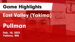 East Valley  (Yakima) vs Pullman  Game Highlights - Feb. 18, 2023