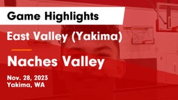 East Valley  (Yakima) vs Naches Valley  Game Highlights - Nov. 28, 2023