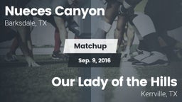 Matchup: Nueces Canyon High vs. Our Lady of the Hills  2016