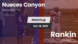 Matchup: Nueces Canyon High vs. Rankin  2019