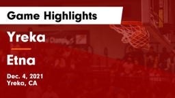 Yreka  vs Etna  Game Highlights - Dec. 4, 2021
