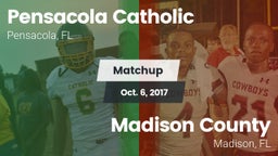 Matchup: Pensacola Catholic vs. Madison County  2017
