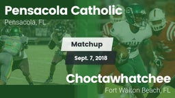 Matchup: Pensacola Catholic vs. Choctawhatchee  2018