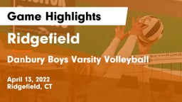 Ridgefield  vs Danbury  Boys Varsity Volleyball Game Highlights - April 13, 2022