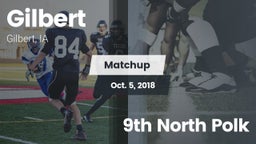 Matchup: Gilbert  vs. 9th North Polk 2018