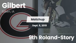 Matchup: Gilbert  vs. 9th Roland-Story 2019