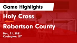 Holy Cross  vs Robertson County  Game Highlights - Dec. 21, 2021