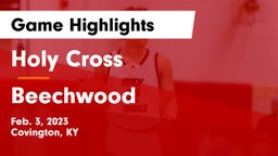 Holy Cross  vs Beechwood  Game Highlights - Feb. 3, 2023