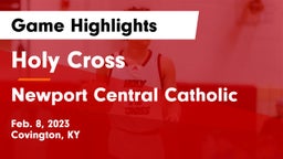 Holy Cross  vs Newport Central Catholic  Game Highlights - Feb. 8, 2023
