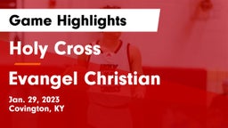 Holy Cross  vs Evangel Christian Game Highlights - Jan. 29, 2023