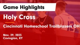 Holy Cross  vs Cincinnati Homeschool Trailblazers OH Game Highlights - Nov. 29, 2023