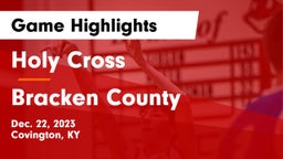 Holy Cross  vs Bracken County Game Highlights - Dec. 22, 2023