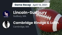 Recap: Lincoln-Sudbury  vs. Cambridge Rindge & Latin  2021