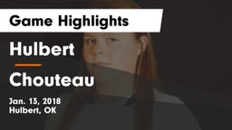 Hulbert  vs Chouteau Game Highlights - Jan. 13, 2018