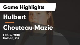 Hulbert  vs Chouteau-Mazie  Game Highlights - Feb. 3, 2018