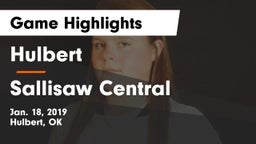 Hulbert  vs Sallisaw Central  Game Highlights - Jan. 18, 2019