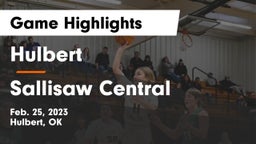 Hulbert  vs Sallisaw Central  Game Highlights - Feb. 25, 2023