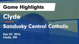 Clyde  vs Sandusky Central Catholic Game Highlights - Dec 07, 2016