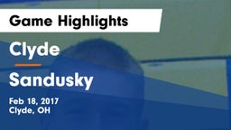 Clyde  vs Sandusky  Game Highlights - Feb 18, 2017