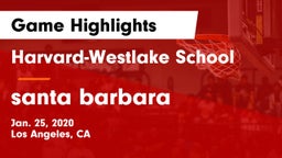 Harvard-Westlake School vs santa barbara Game Highlights - Jan. 25, 2020