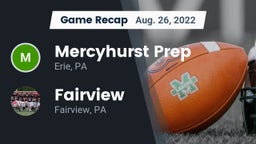 Recap: Mercyhurst Prep  vs. Fairview  2022