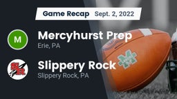 Recap: Mercyhurst Prep  vs. Slippery Rock  2022