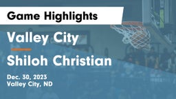 Valley City  vs Shiloh Christian  Game Highlights - Dec. 30, 2023