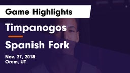 Timpanogos  vs Spanish Fork  Game Highlights - Nov. 27, 2018