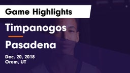 Timpanogos  vs Pasadena Game Highlights - Dec. 20, 2018