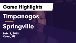 Timpanogos  vs Springville  Game Highlights - Feb. 1, 2019