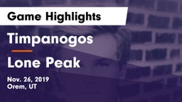 Timpanogos  vs Lone Peak Game Highlights - Nov. 26, 2019