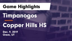 Timpanogos  vs Copper Hills HS Game Highlights - Dec. 9, 2019